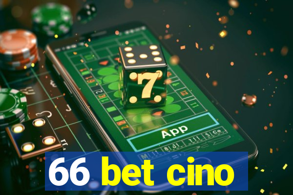 66 bet cino